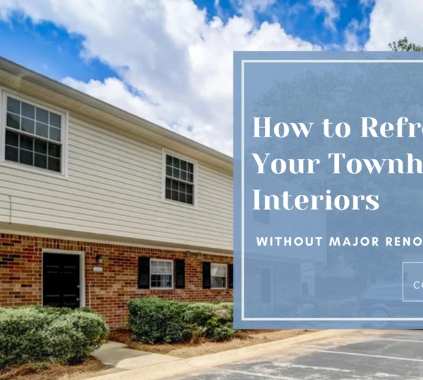 How to Refresh Your Townhome Interiors Without Major Renovations